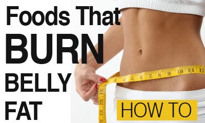 foods that burn belly fat 10 Best Belly Fat Burning Foods