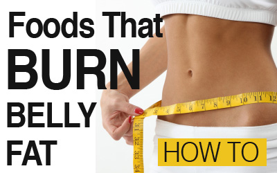 foods that burn belly fat 10 Best Belly Fat Burning Foods