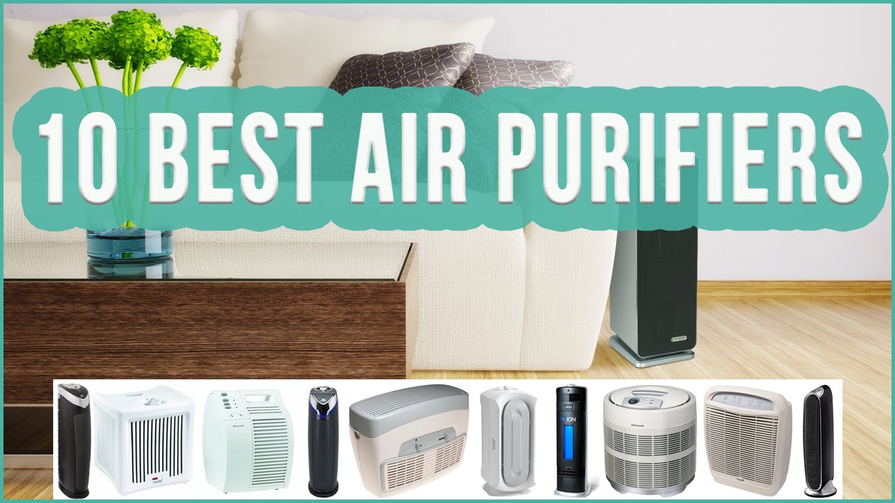 10 Best Air Purifiers That Actually Work HEPA, Ionic, Carbon Filter