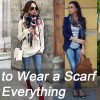 Wear a Scarf With Everything