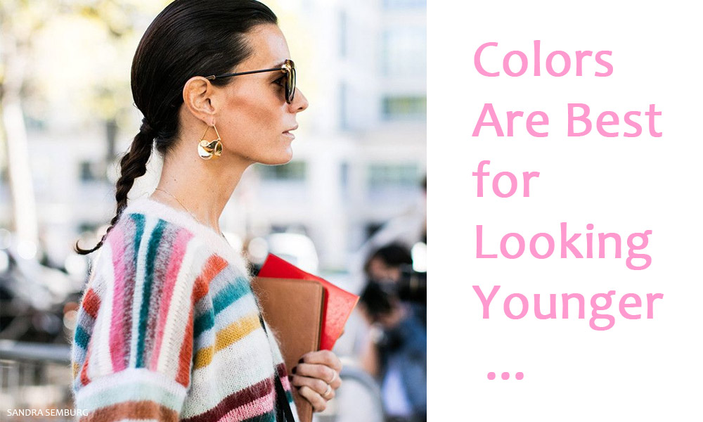 Colors Are Best for Looking Younger ...