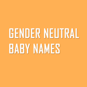 Gender Neutral Baby Names